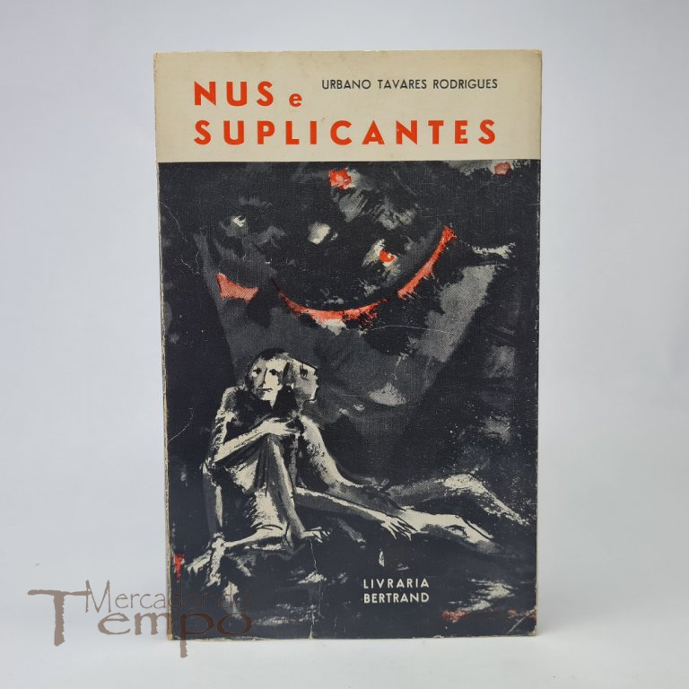 Nus e Suplicantes - Urbano Tavares Rodrigues