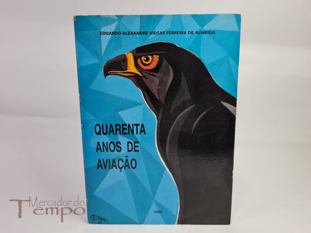 Quarenta anos de Aviação - Eduardo Alexandre V.F. de Almeida