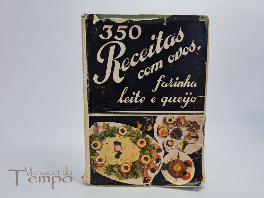 350 Receitas com ovos, farinha, leite e queijo