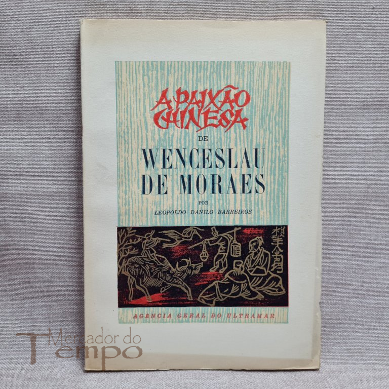 A Paixão Chinesa de Wenceslau de Morais  1955