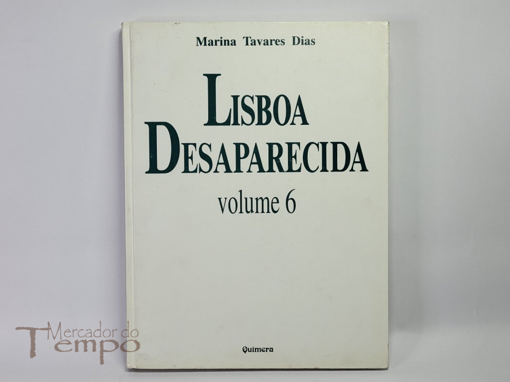 Marina Tavares Dias -  Lisboa Desaparecida – Volume 6