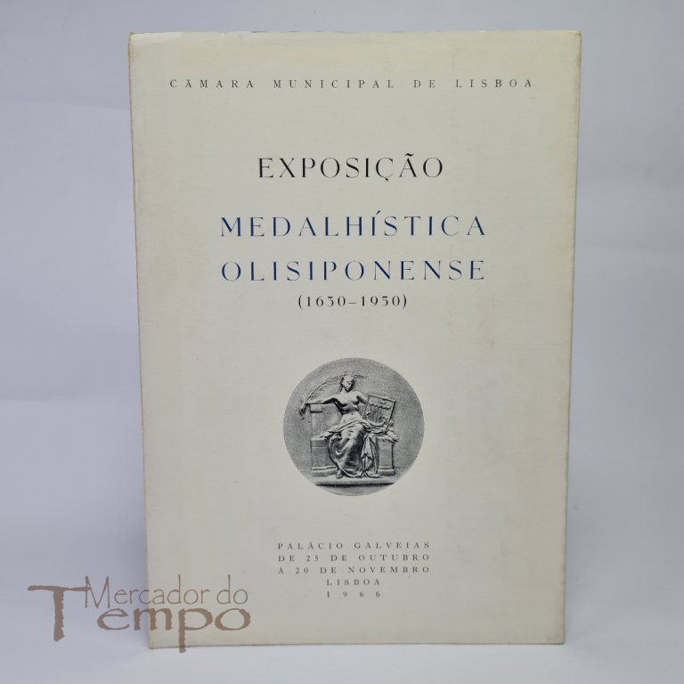Catálogo de exposição Medalhistica Olisiponense 1630 - 1950