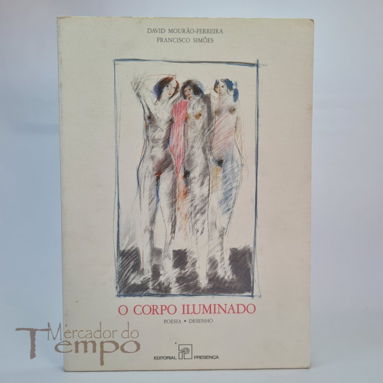 O Corpo iluminado - David Mourão Ferreira, 1ªed. 1987