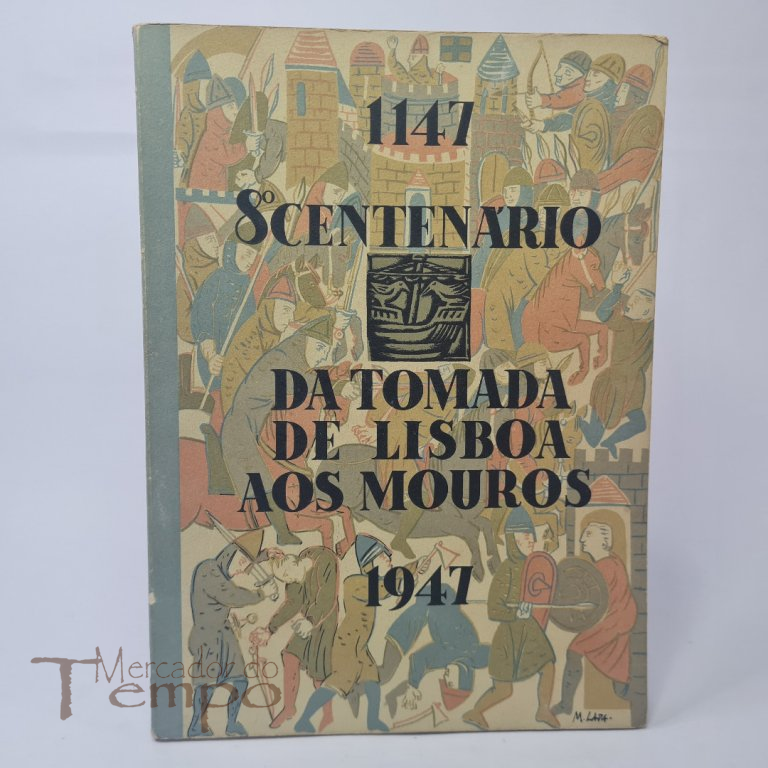 Programa do 8º Centenário da Tomada de Lisboa aos Mouros 1147 - 1947