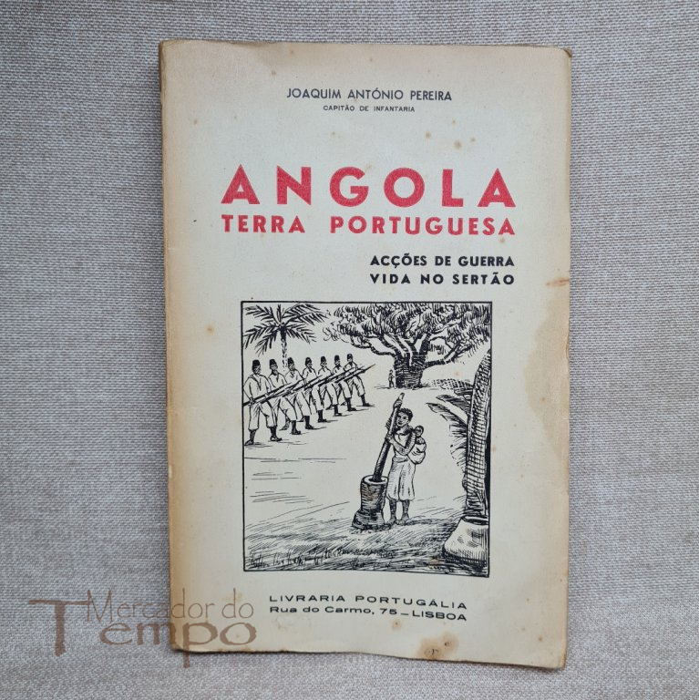 Angola Terra Portuguesa - Joaquim António Pereira