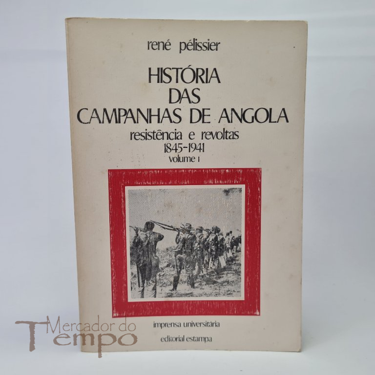 História das Campanhas de Angola, 2 volumes, René Pélissier