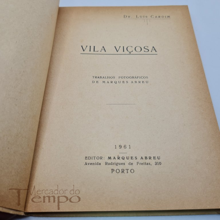 Arte em Portugal – Vila Viçosa, assinado Presidente Fundação Casa de Bragança 