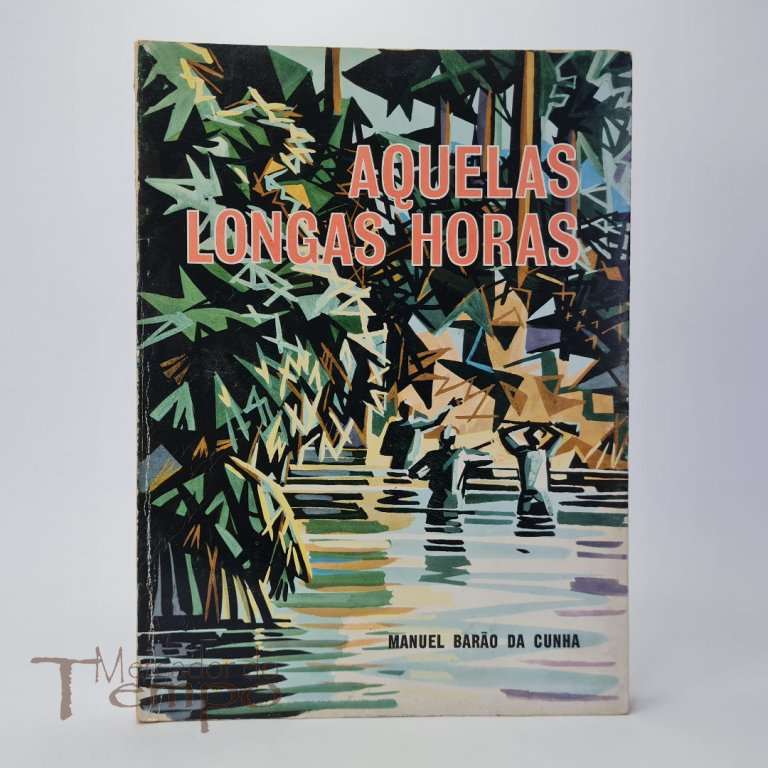 Aquelas Longas Horas - Manuel Barão da Cunha, 1968