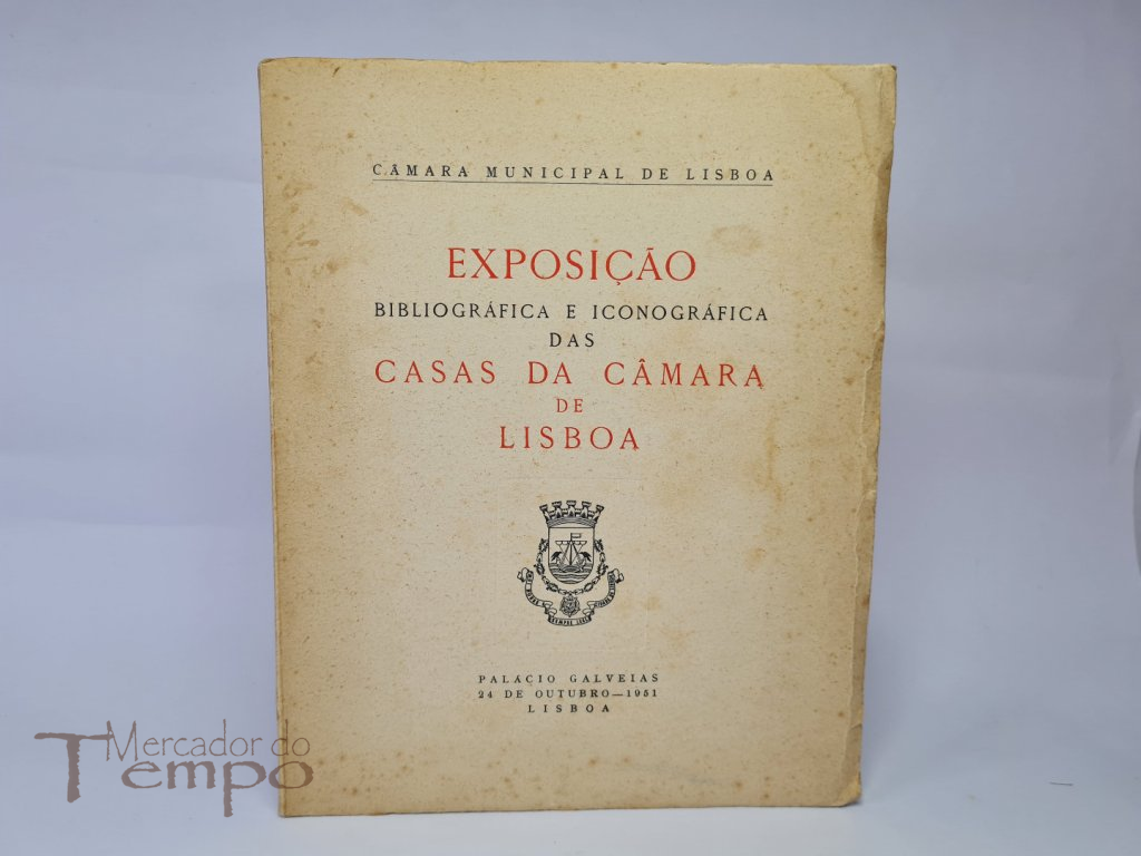 Exp. Bibliográfica e Iconográfica Casas da Câmara de Lisboa 1951