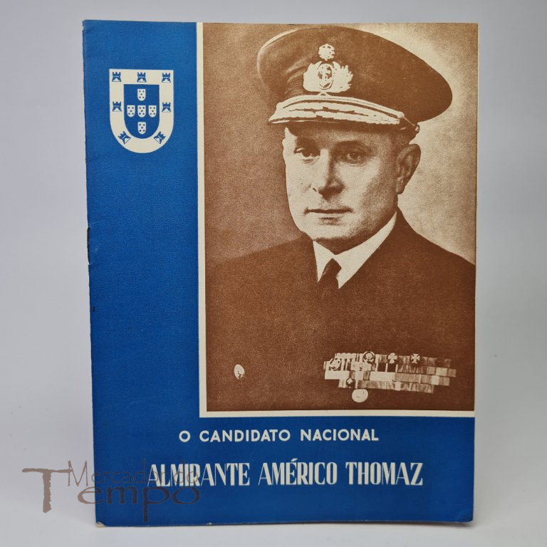 O Candidato Nacional - Almirante Américo Thomaz, edição da União Nacional