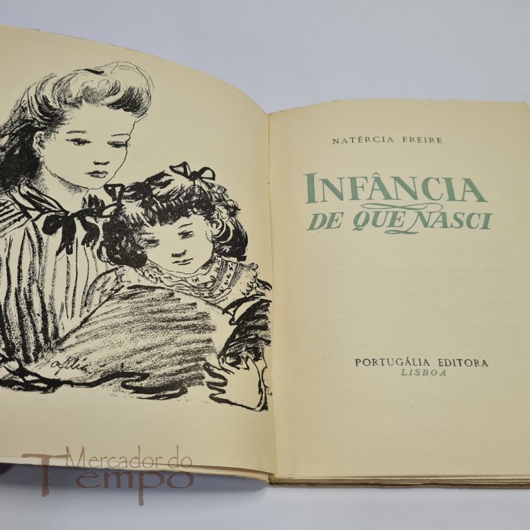 Natércia Freire - Infância de que Nasci, Portugália editora