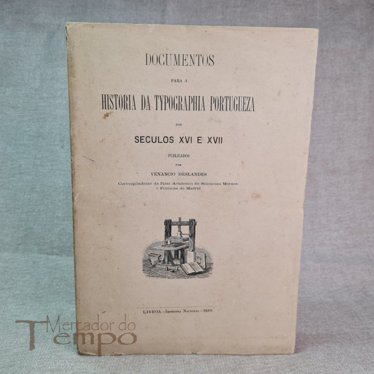 Documentos Historia Typographia Portugueza Sc.XVI e XVII - 1888