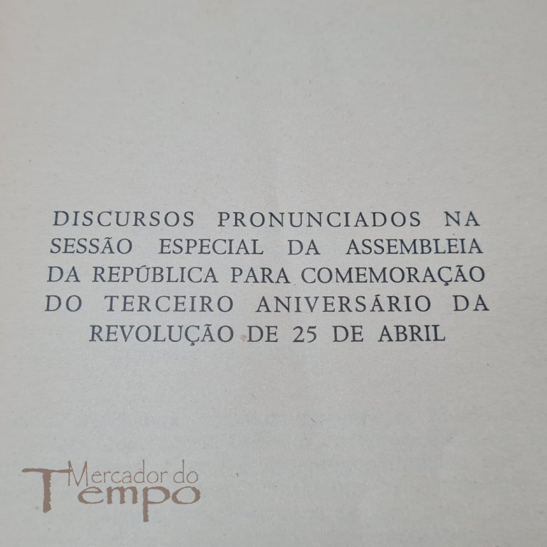 Discursos do 25 de Abril na Assembleia da Republica 3º Aniversário