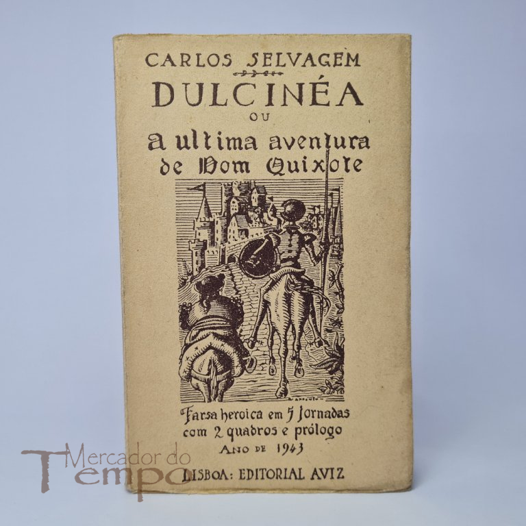 Dulcineia ou a Ultima Aventura de Dom Quixote, Carlos Selvagem