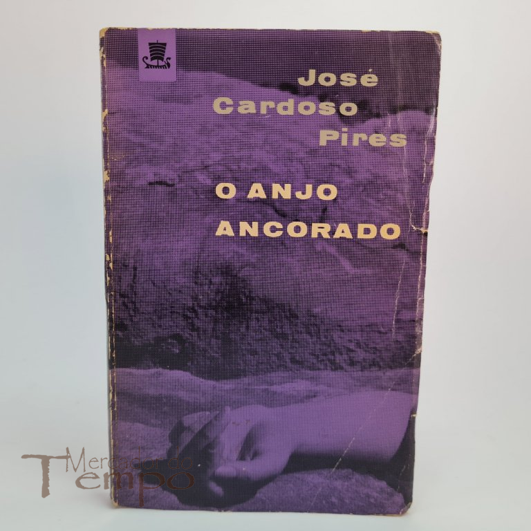 José Cardoso Pires - O Anjo Ancorado com dedicária e autógrafo