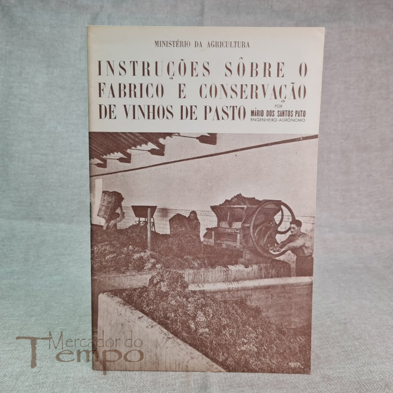 Instruções sobre o fabrico e conservação de vinhos de pasto - 1939