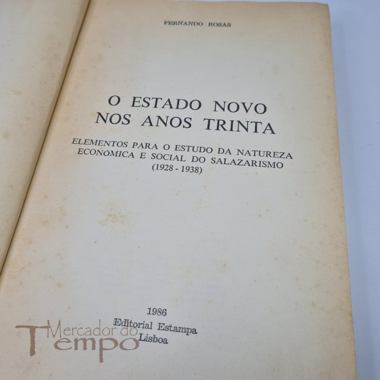 O Estado Novo nos anos 30, 1928-1938, Fernando Rosas