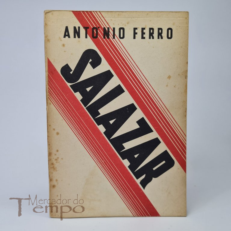 António Ferro - Salazar, o homem e a sua obra